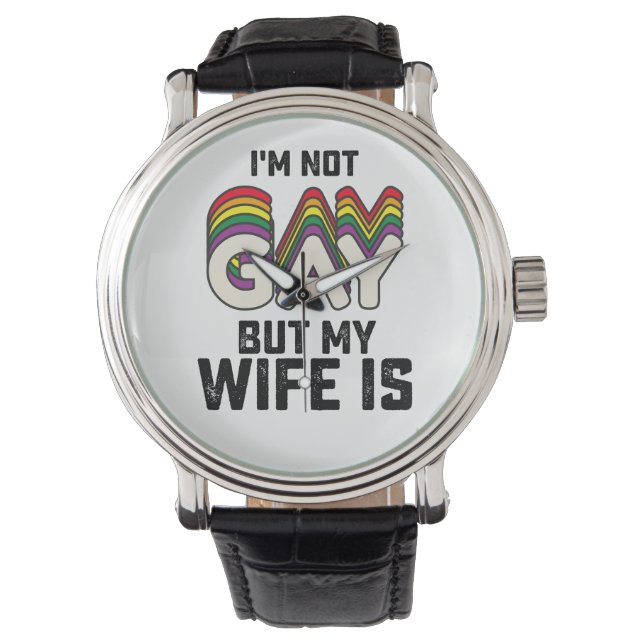 Ich bin nicht schwul, aber meine Ehefrau ist Armbanduhr (Vorderseite)