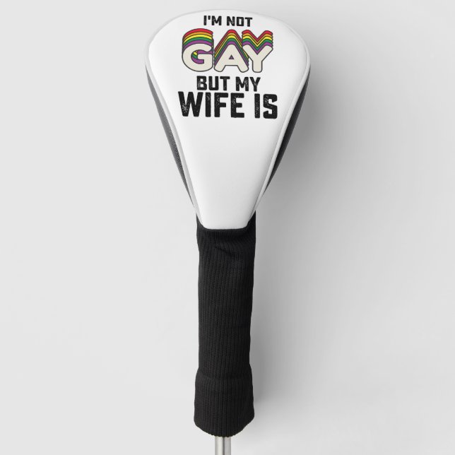 Ich bin nicht schwul, aber meine Ehefrau ist Golf Headcover (Vorderseite)