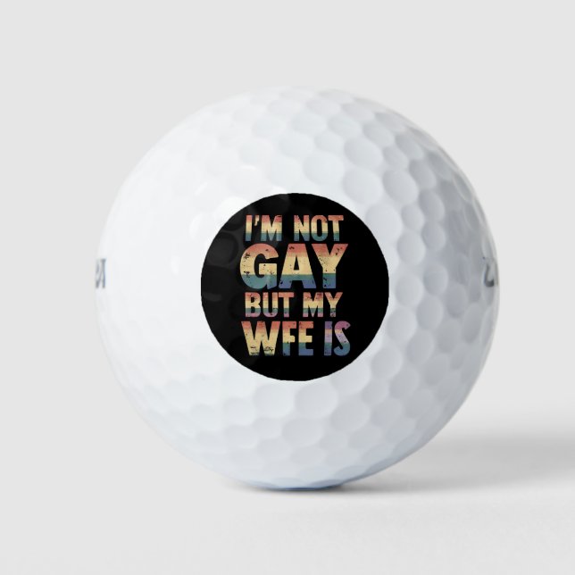 Ich bin nicht schwul, aber meine Ehefrau ist LGBT- Golfball (Vorderseite)