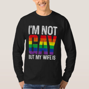 Ich bin nicht schwul, aber meine Ehefrau ist Lugts T-Shirt