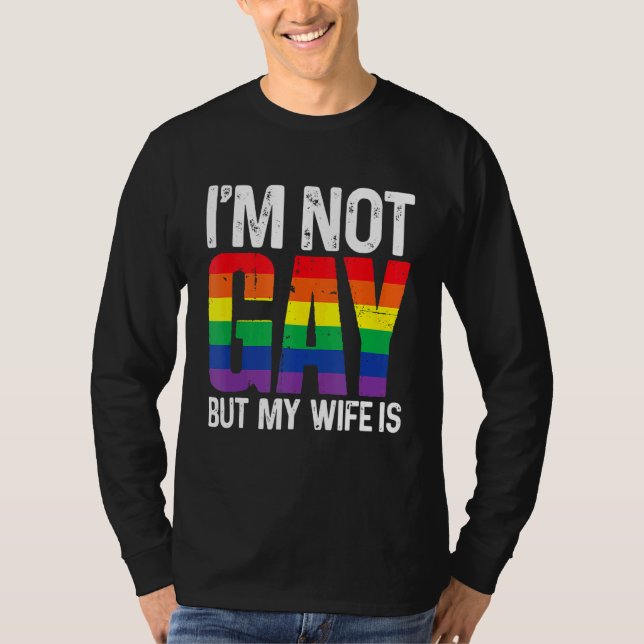 Ich bin nicht schwul, aber meine Ehefrau ist Lugts T-Shirt (Vorderseite)