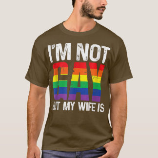 Ich bin nicht schwul, aber meine Frau ist lustig L T-Shirt