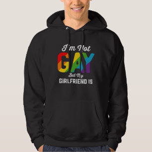 Ich bin nicht schwul, aber meine Freundin ist lust Hoodie
