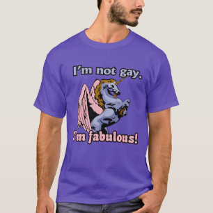 Ich bin nicht schwul, ich bin fantastisch T-Shirt