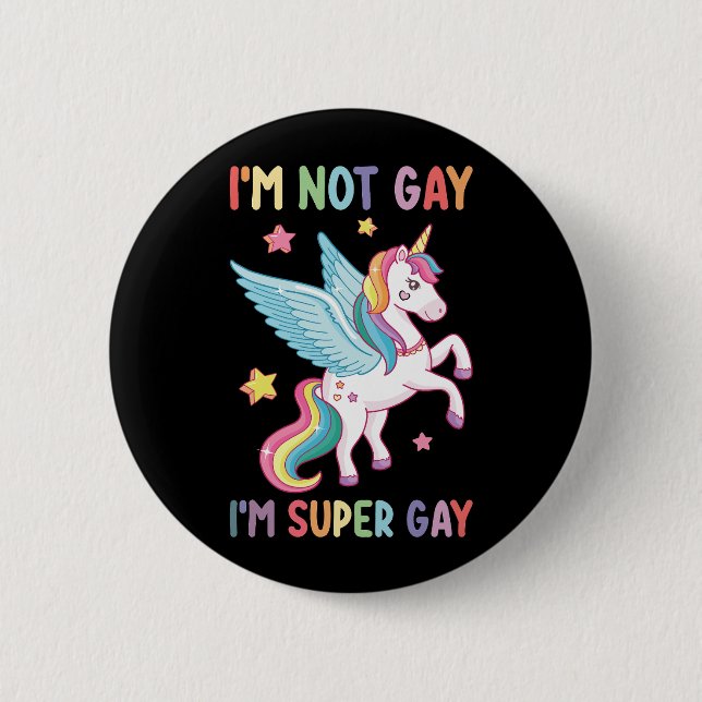 Ich bin nicht schwul, ich bin Super Gay Pride LGBT Button (Vorderseite)