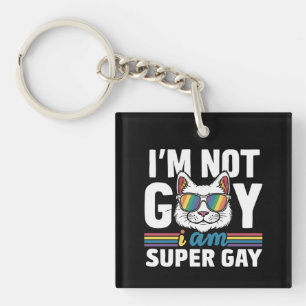 Ich bin nicht schwul, ich bin super schwul LGBT Sc Schlüsselanhänger