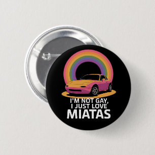 Ich bin nicht schwul, ich liebe einfach Miatas LGB Button