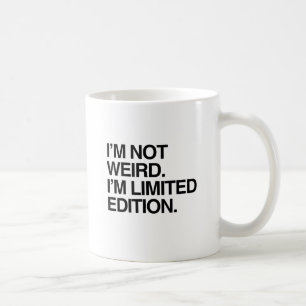 ICH BIN NICHT SELTSAM ICH BIN LIMITIERTE AUFLAGE.p Kaffeetasse