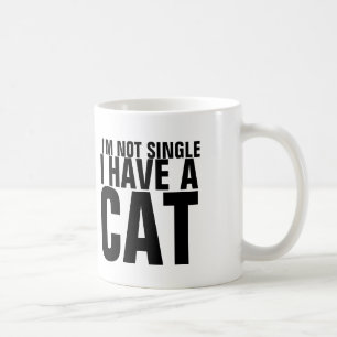 Ich bin nicht Single, den ich eine Katze - lustige Kaffeetasse