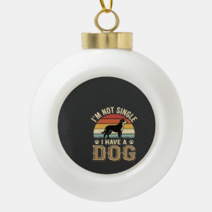 Ich bin nicht Single Hunde Liebhaber Vintage Keramik Kugel-Ornament