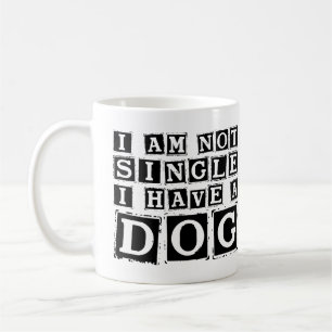 Ich bin nicht Single, ich habe einen Hund Kaffee-T Kaffeetasse