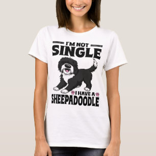 Ich bin nicht Single, ich habe einen Sheepadoodle- T-Shirt