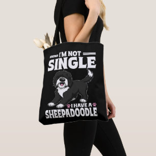 Ich bin nicht Single, ich habe einen Sheepadoodle- Tasche