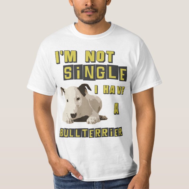 Ich bin nicht Single, ich habe einen Stier-Terrier T-Shirt (Vorderseite)