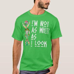 Ich bin nicht so weiß, wie ich als Indianeramerika T-Shirt