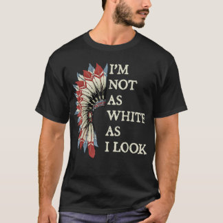 Ich bin nicht so weiß, wie ich meinen eigenen Amer T-Shirt
