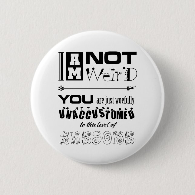 Ich bin nicht sonderbarer Knopf Button (Vorderseite)