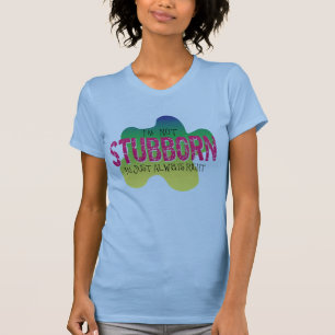 Ich bin nicht störrischer T - Shirt für Damen