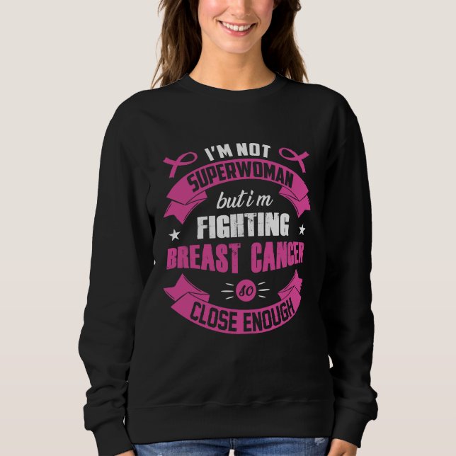 Ich bin nicht Superwoman, aber ich kämpfe Sweatshirt (Vorderseite)
