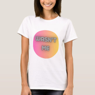 Ich bin nicht T-Shirt