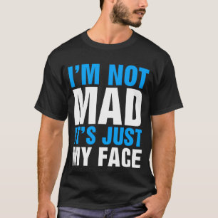 Ich bin nicht traurig, dass es nur mein Gesicht is T-Shirt
