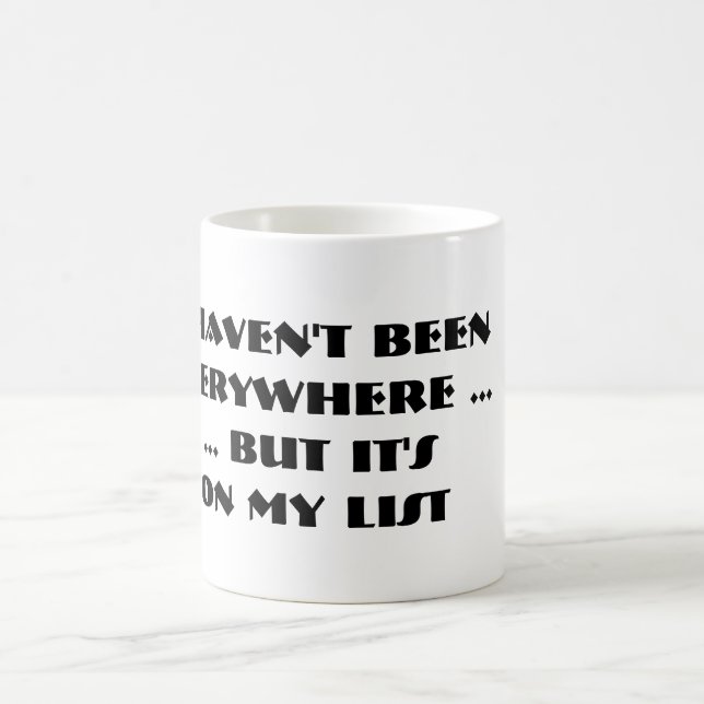Ich bin nicht überall gewesen, aber es ist auf kaffeetasse (Mittel)