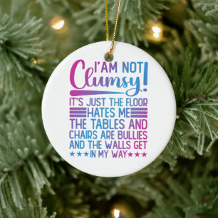 Ich bin nicht unbeholfen seine Einfach lustig Rede Keramik Ornament