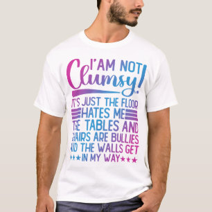 Ich bin nicht unbeholfen seine Einfach lustig Rede T-Shirt