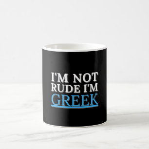 Ich bin nicht unhöflich, ich bin griechisch-lusti kaffeetasse