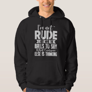 Ich bin nicht unhöflich, ich habe nur die Bälle, u Hoodie