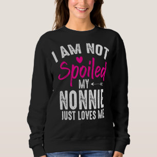 Ich bin nicht verärgert meine Nonnie-Lieben meine Sweatshirt