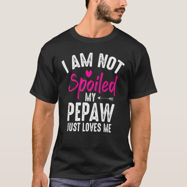 Ich bin nicht verärgert meine Pepaw-Lieben Ich bin T-Shirt (Vorderseite)