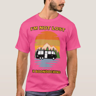 Ich bin nicht verloren, dass ich das Campingplatea T-Shirt