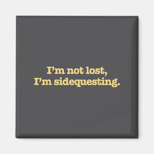 Ich bin nicht verloren, ich bin Nebenquesting Lust Magnet
