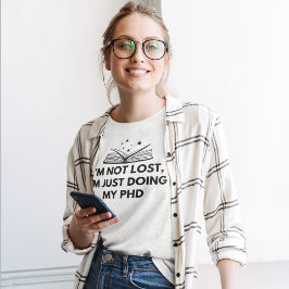 Ich bin nicht verloren. Ich mache gerade meinen Do T-Shirt