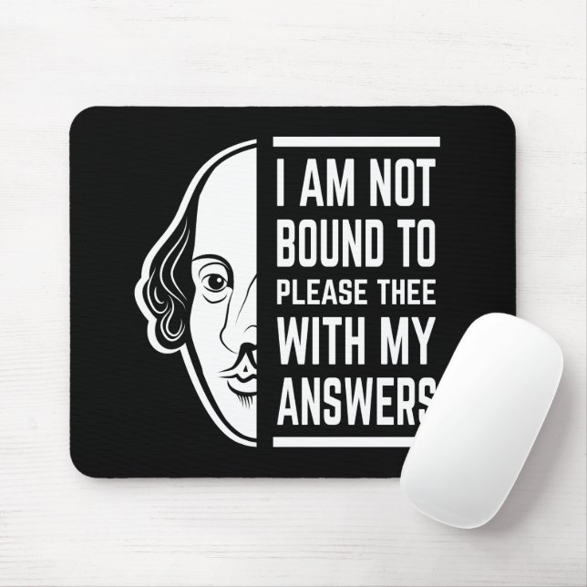 Ich bin nicht verpflichtet, den Shakespeare-Zitat  Mousepad (Mit Mouse)