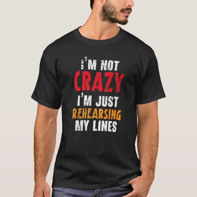 Ich bin nicht verrückt, dass ich nur mein Lines-Th T-Shirt (Vorderseite)