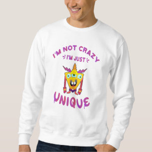 Ich bin nicht verrückt, ich bin einfach einzigarti sweatshirt