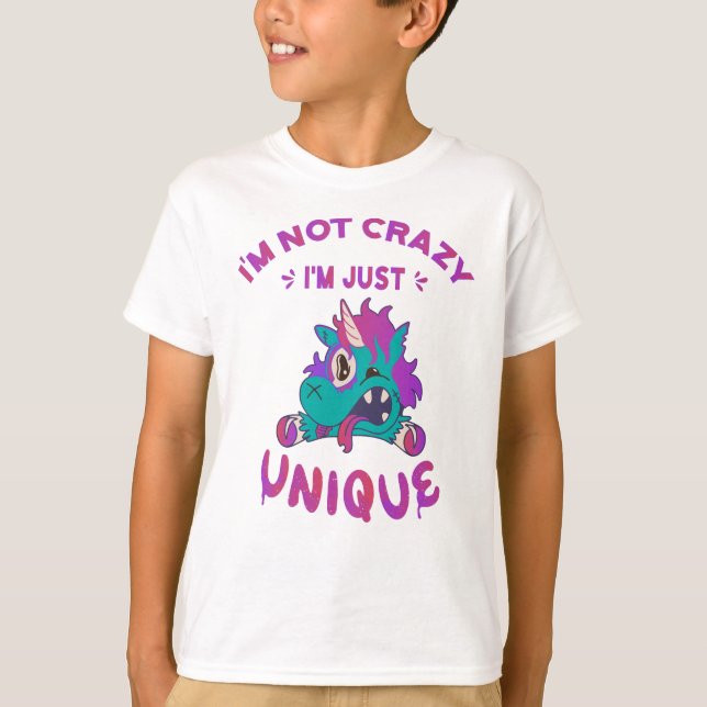 Ich bin nicht verrückt, ich bin einfach einzigarti T-Shirt (Vorderseite)