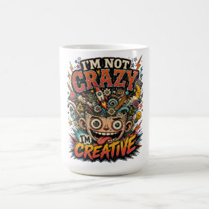 Ich bin nicht verrückt, ich bin kreativ Surrealer Kaffeetasse