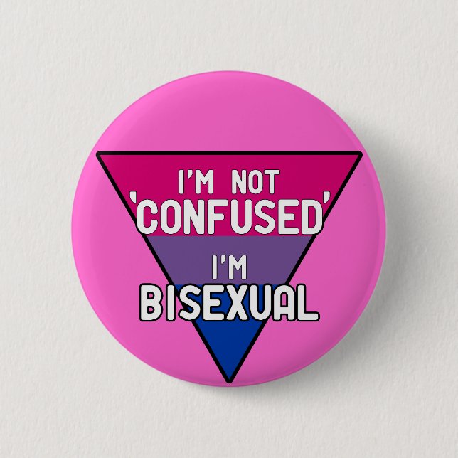 Ich bin nicht verwirrt, ich bin bisexuell button (Vorderseite)