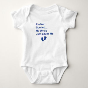 Ich bin nicht verwöhnt mein Onkel nur Lieben mich, Baby Strampler