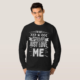 Ich bin nicht verwundet, mein Mann Liebe mich nur T-Shirt
