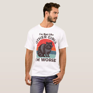Ich bin nicht wie andere Mädchen, ich bin schlimme T-Shirt