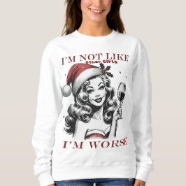 Ich bin nicht wie andere Mädchen Sweatshirt