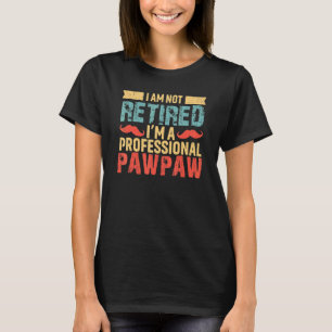 Ich bin nicht wieder ein Beruflicher Pawpaw Vater T-Shirt