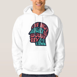 Ich bin nicht wütend, das ist nur mein Gesicht iro Hoodie