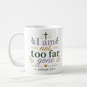 Ich bin nicht zu weit entfernt Schriftzitat Kaffeetasse