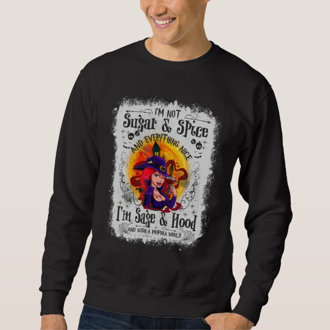 Ich bin nicht zuckerhaltig und alles, was ich schö sweatshirt (Vorderseite)