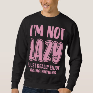 Ich bin nicht zufällig, dass ich einfach wirklich sweatshirt